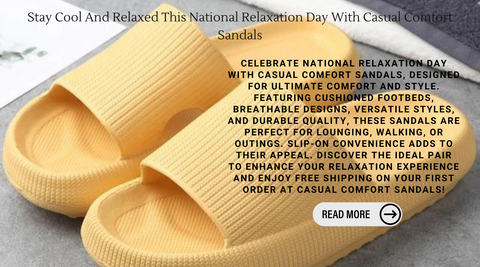 Stay Cool And Relaxed This National Relaxation Day With Casual Comfort Sandals