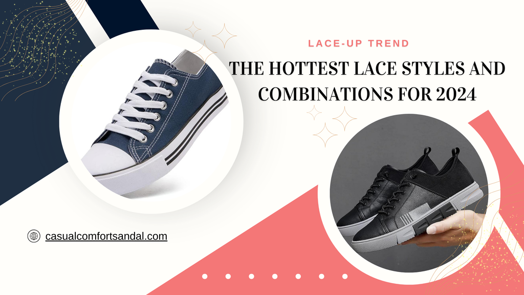 Lace-Up Trends: The Hottest Lace Styles and Combinations for 2024